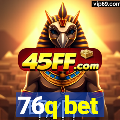 76q bet